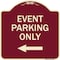 Signmission Event Parking Only With Left Arrow Heavy-Gauge Aluminum Architectural Sign, 18" x 18", BU-1818-24071 A-DES-BU-1818-24071 - alternate 1